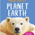 Wild about Planet Earth